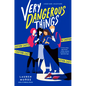 Very Dangerous Things - Hardcover