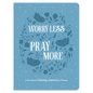 Worry Less, Pray More: A Devotional Coloring Journal for Women - Imitation Leather