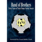Band of Brothers: Forty Years of Notre Dame Varsity Soccer - Paperback