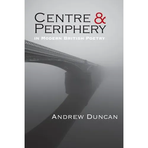 Centre and Periphery in Modern British Poetry - Paperback
