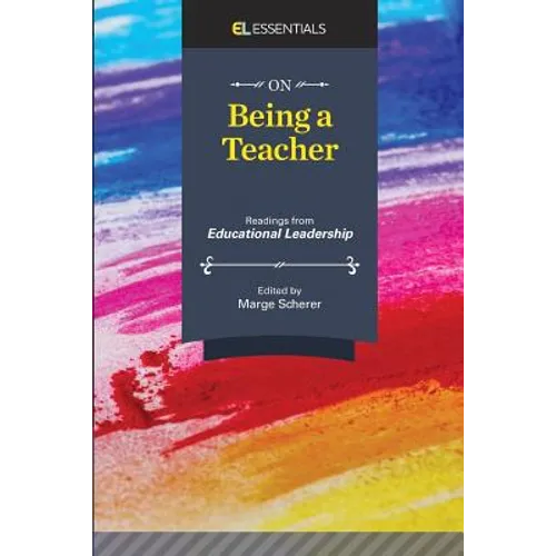 On Being a Teacher: Readings from Educational Leadership (EL Essentials) - Paperback