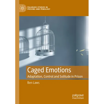 Caged Emotions: Adaptation, Control and Solitude in Prison - Paperback