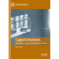 Caged Emotions: Adaptation, Control and Solitude in Prison - Paperback