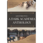Aesthetic: A Dark Academia Anthology - Paperback