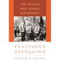 Fractured Rebellion: The Beijing Red Guard Movement - Paperback