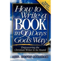 How to Write a Book in 90 Days God's Way - Paperback
