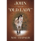 John and the "Old Lady" - Paperback