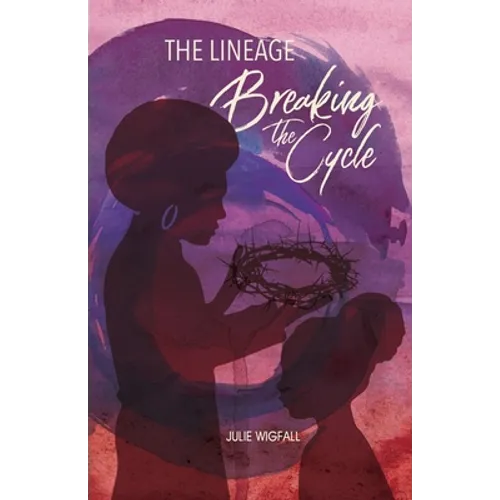 The Lineage: Breaking The Cycle - Paperback