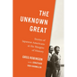 The Unknown Great: Stories of Japanese Americans at the Margins of History - Hardcover
