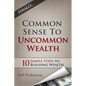 Common Sense to Uncommon Wealth - Paperback