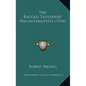 The Ragged Trousered Philanthropists (1914) - Hardcover
