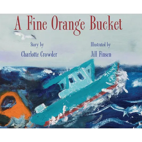 A Fine Orange Bucket - Hardcover
