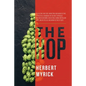 The Hop: Its Culture and Cure, Marketing and Manufacture; A Practical Handbook on the Most Approved Methods in Growing, Harvest - Paperback