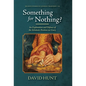 Something for Nothing?: An Explanation and Defence of the Scholastic Position on Usury - Hardcover