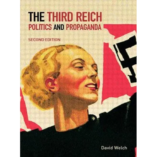 The Third Reich: Politics and Propaganda - Paperback