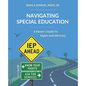 Navigating Special Education: A Parent's Guide to Rights and Advocacy - Paperback
