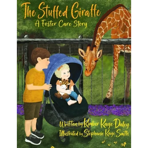 The Stuffed Giraffe: A Foster Care Story - Paperback