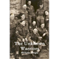 The Unknown Warriors - Paperback