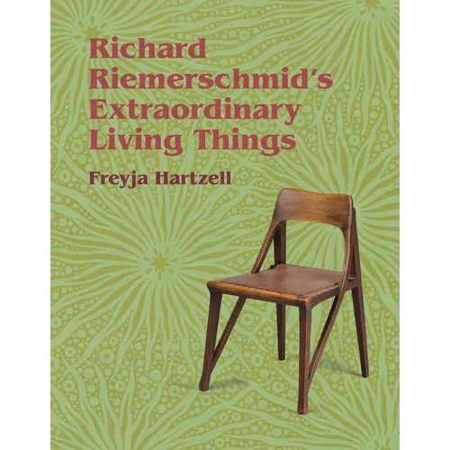 Richard Riemerschmid's Extraordinary Living Things - Hardcover