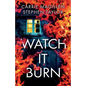 Watch It Burn - Paperback