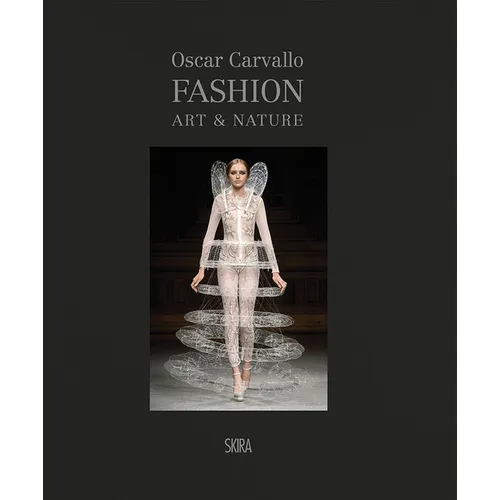 Fashion, Art & Nature Chez Oscar Carvallo - Hardcover