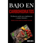 Bajo En Carbohidratos: Fácilmente perder peso rápidamente y sentirse fantástico (Recetas de clase mundial de alrededor del mundo) - Paperback