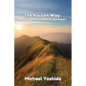 The Kaizen Way: Embracing Small Changes for Big Impact - Paperback