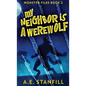 My Neighbor Is A Werewolf - Hardcover