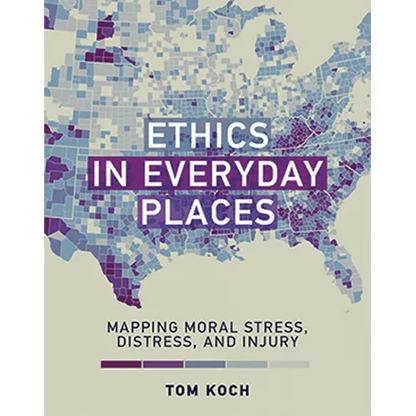 Ethics in Everyday Places: Mapping Moral Stress, Distress, and Injury - Paperback