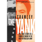 The Yank: The True Story of a Former US Marine in the Irish Republican Army - Hardcover