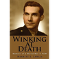 Winking at Death: Memoir of a World War II POW - Paperback