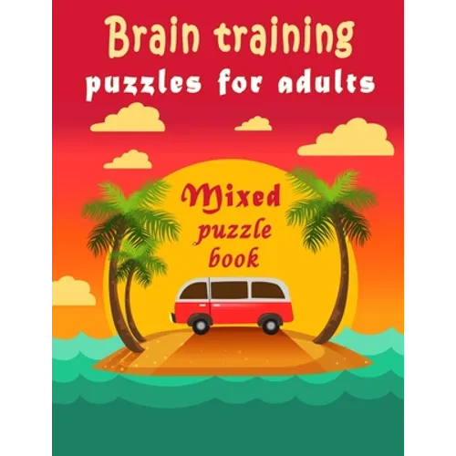 Brain training: Puzzle Activity Book for Adults, 240+ Large Print Mixed Puzzles - Word search, Sudoku, Cryptograms, Word Scramble to I - Paperback