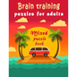 Brain training: Puzzle Activity Book for Adults, 240+ Large Print Mixed Puzzles - Word search, Sudoku, Cryptograms, Word Scramble to I - Paperback