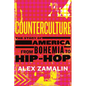 Counterculture: The Story of America from Bohemia to Hip-Hop - Paperback
