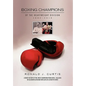 Boxing Champions of the Heavyweight Division 1882-2010 - Hardcover