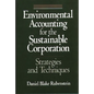 Environmental Accounting for the Sustainable Corporation: Strategies and Techniques - Hardcover