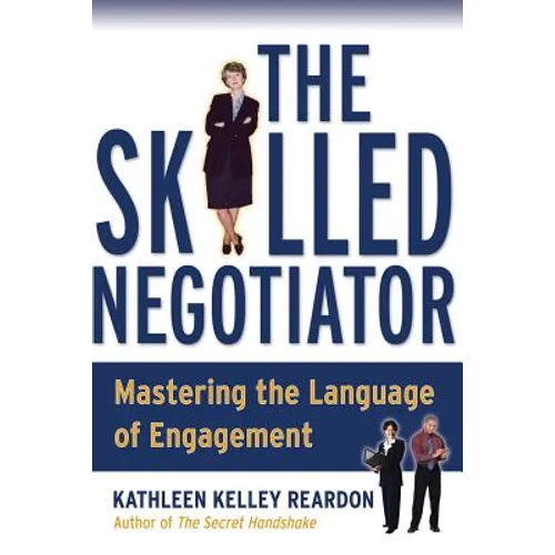 The Skilled Negotiator: Mastering the Language of Engagement - Paperback