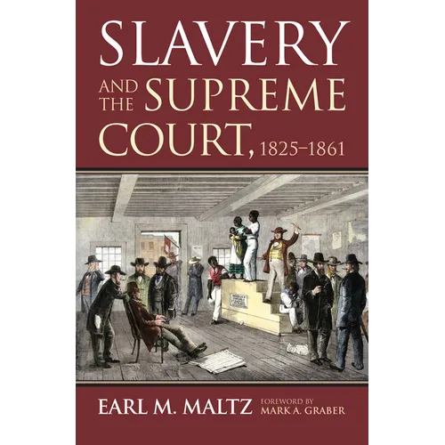 Slavery and the Supreme Court, 1825-1861 - Hardcover
