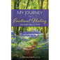 My Journey to Emotional Healing: one small step at a time - Paperback