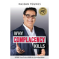 Why Complacency Kills: Steer Your Future With an Unlimited IDEA - Paperback