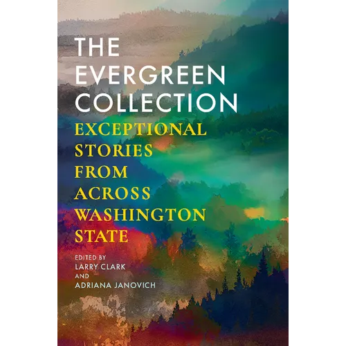 The Evergreen Collection: Exceptional Stories from Across Washington State - Paperback