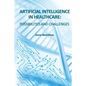 Artificial Intelligence in Healthcare: possibilities and challenges - Paperback