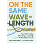 On the Same Wavelength: Neurodiversity, Memory, Learning, and the Autism Spectrum - Paperback
