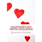 Valentine's Day Trivia Challenge - Paperback