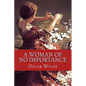 A Woman of No Importance - Paperback