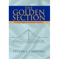 The Golden Section: An Ancient Egyptian and Grecian Proportion - Hardcover