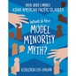 What Is the Model Minority Myth? - Library Binding
