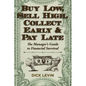 Buy Low, Sell High, Collect Early and Pay Late: The Manager's Guide to Financial Survival - Paperback