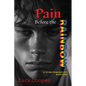 Pain Before the Rainbow: a biomythographical anthology/Anthony's Sin and Other Stories - Paperback