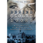 Behind Closed Doors: Abuse, Survival, and Endurance at the Lourdes Home Orphanage - Paperback